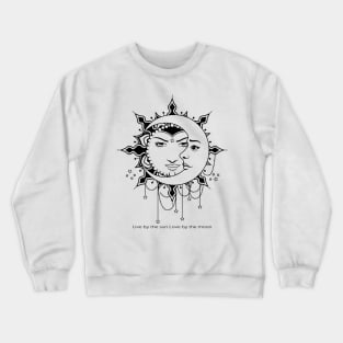 Sun and Moon,live by the sun love by the moon,vintage black and white illustration Crewneck Sweatshirt